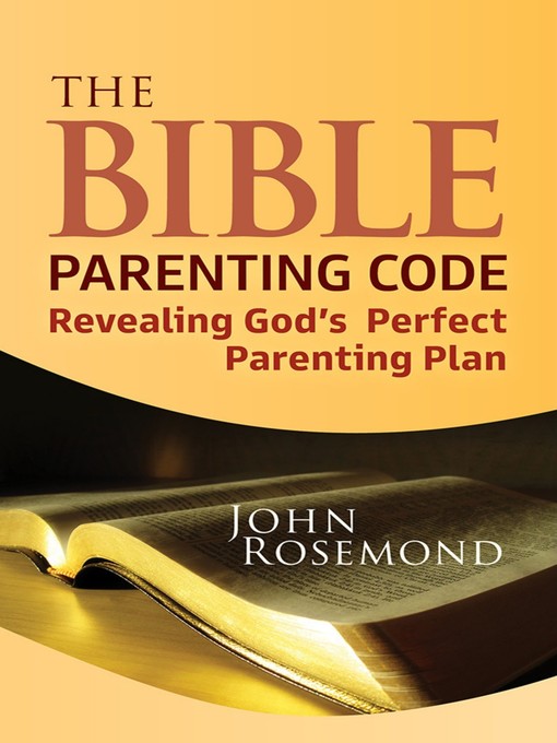 Title details for The Bible Parenting Code by John Rosemond - Wait list